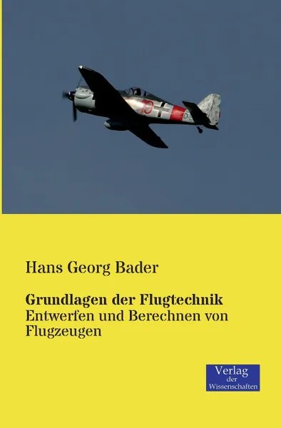 Обложка книги Grundlagen Der Flugtechnik, Hans Georg Bader