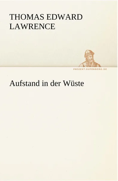 Обложка книги Aufstand in Der Wuste, Thomas Edward Lawrence