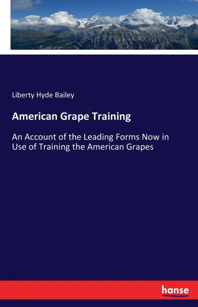 Обложка книги American Grape Training, Liberty Hyde Bailey