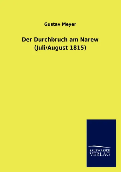 Обложка книги Der Durchbruch am Narew (Juli/August 1815), Gustav Meyer