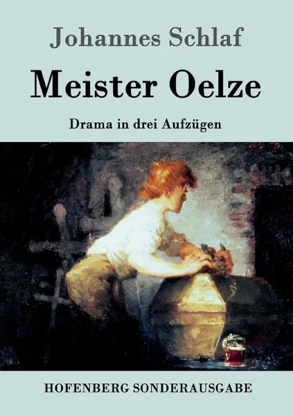 Обложка книги Meister Oelze, Johannes Schlaf