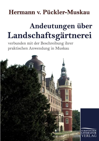 Обложка книги Andeutungen uber Landschaftsgartnerei, Hermann Fürst von Pückler-Muskau