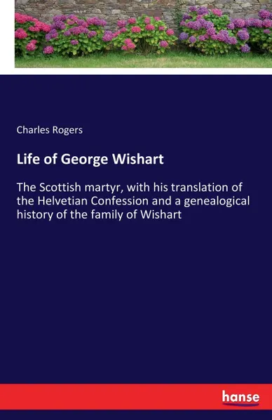 Обложка книги Life of George Wishart, Charles Rogers