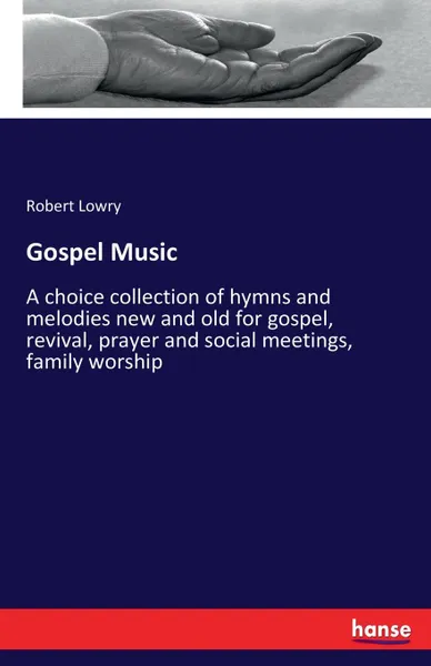 Обложка книги Gospel Music, Robert Lowry