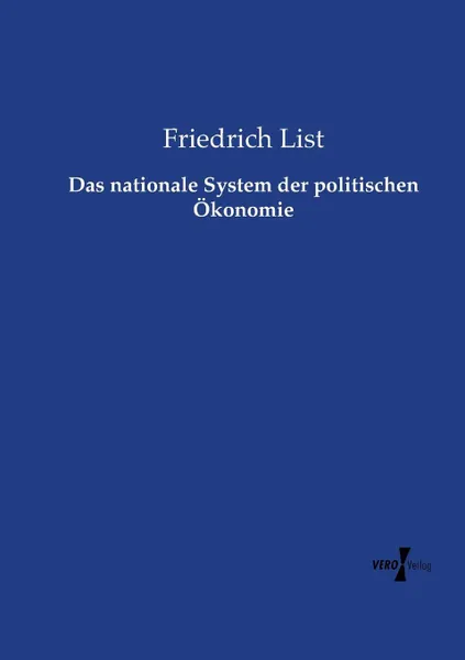 Обложка книги Das nationale System der politischen Okonomie, Friedrich List