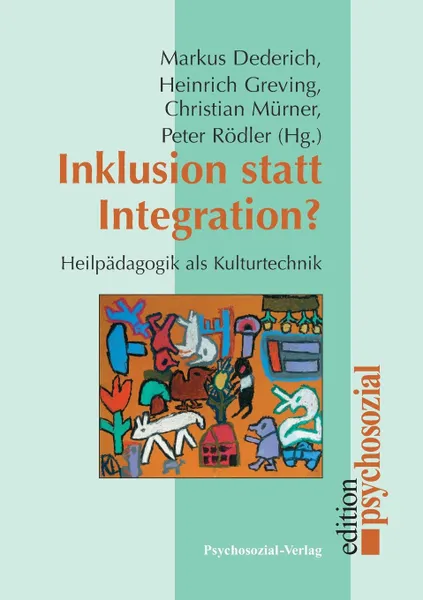 Обложка книги Inklusion statt Integration., Markus Dederich, Heinrich Greving, Christian Mürner