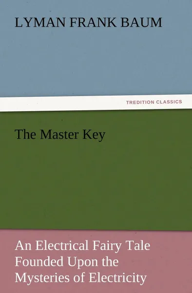 Обложка книги The Master Key, L. Frank Baum