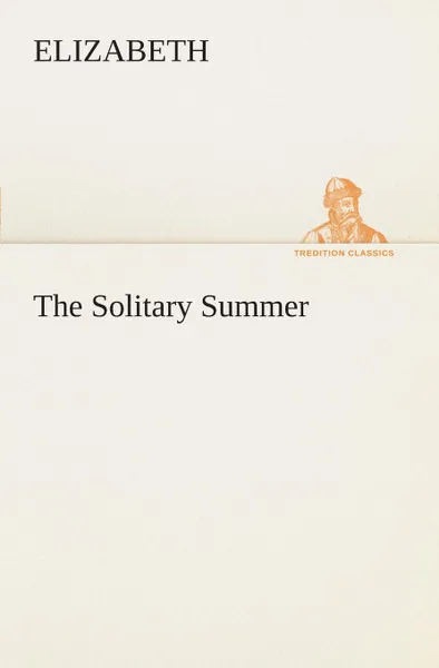 Обложка книги The Solitary Summer, Elizabeth