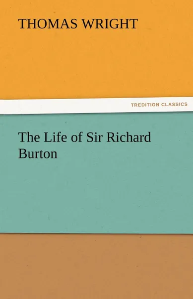 Обложка книги The Life of Sir Richard Burton, Thomas Wright