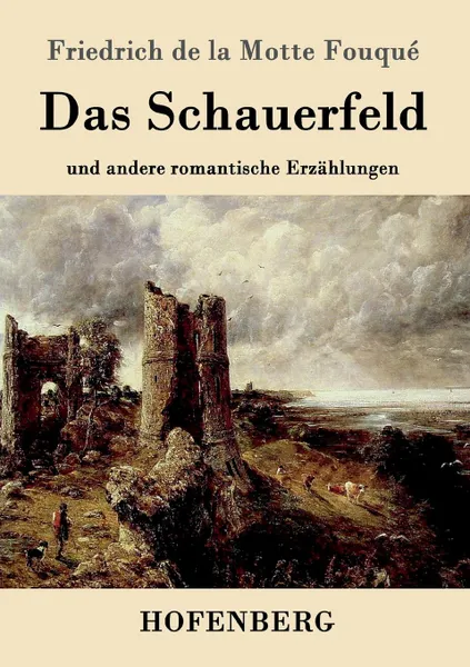 Обложка книги Das Schauerfeld, Friedrich de la Motte Fouqué