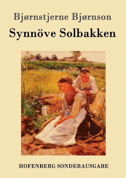 Обложка книги Synnove Solbakken, Bjornstjerne Bjornson