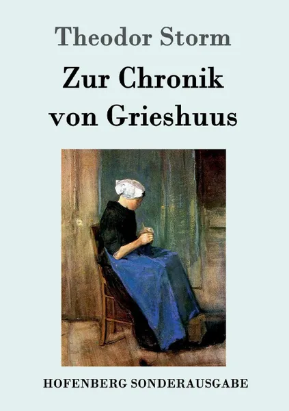 Обложка книги Zur Chronik von Grieshuus, Theodor Storm