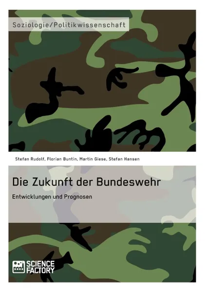 Обложка книги Die Zukunft der Bundeswehr, Florian Buntin, Martin Giese, Stefan Hansen