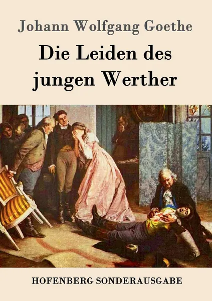 Обложка книги Die Leiden des jungen Werther, Johann Wolfgang Goethe