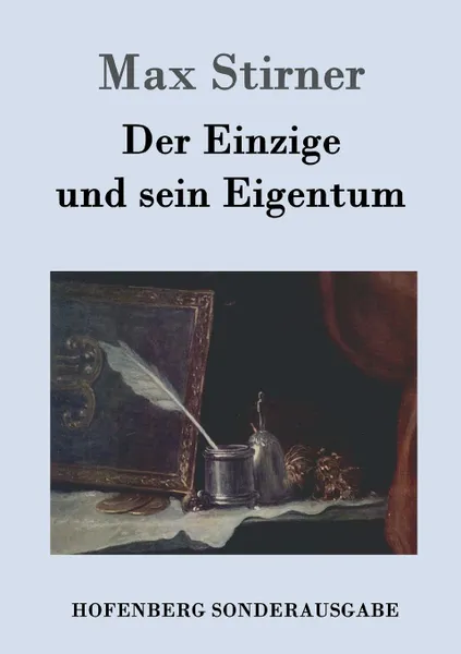 Обложка книги Der Einzige und sein Eigentum, Max Stirner