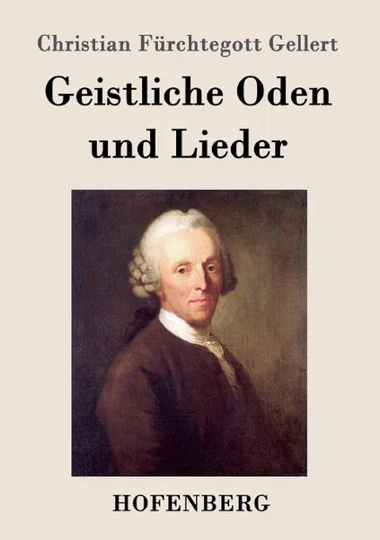 Обложка книги Geistliche Oden und Lieder, Christian Fürchtegott Gellert