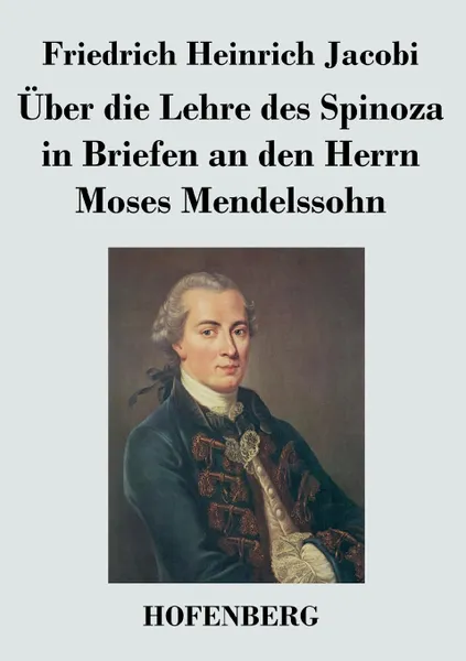 Обложка книги Uber die Lehre des Spinoza in Briefen an den Herrn Moses Mendelssohn, Friedrich Heinrich Jacobi