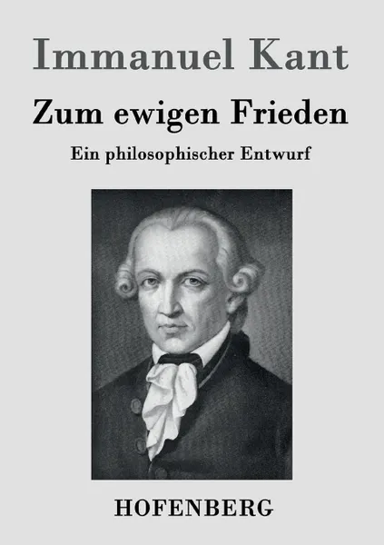 Обложка книги Zum ewigen Frieden, Immanuel Kant