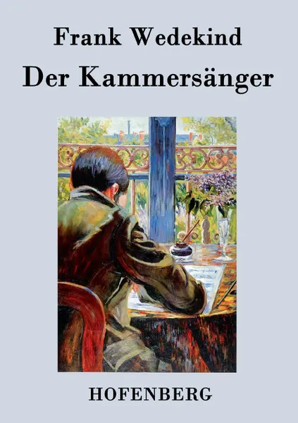 Обложка книги Der Kammersanger, Frank Wedekind