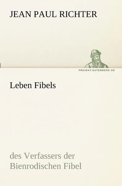 Обложка книги Leben Fibels, Jean Paul Richter