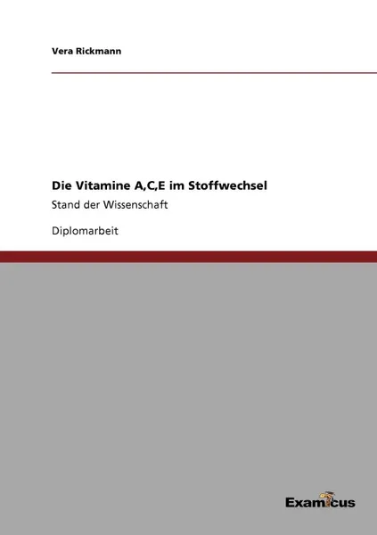 Обложка книги Die Vitamine A,C,E im Stoffwechsel, Vera Rickmann