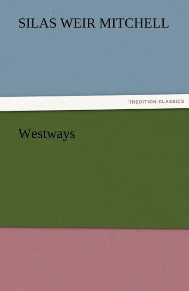 Обложка книги Westways, Silas Weir Mitchell