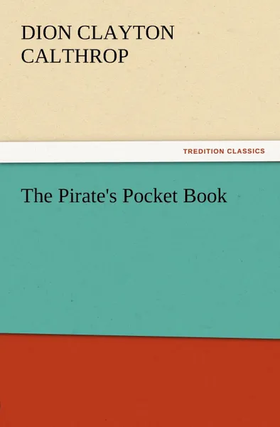 Обложка книги The Pirate.s Pocket Book, Dion Clayton Calthrop