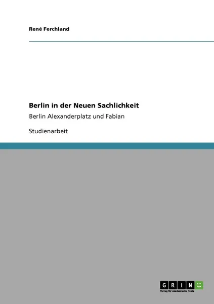 Обложка книги Berlin in der Neuen Sachlichkeit, René Ferchland