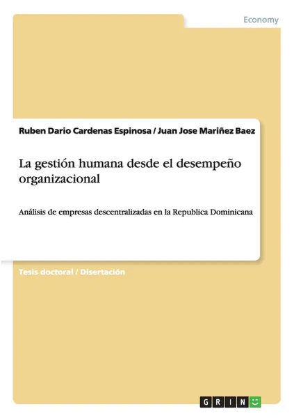 Обложка книги La gestion humana desde el desempeno organizacional, Ruben Dario Cardenas Espinosa, Juan Jose Mariñez Baez