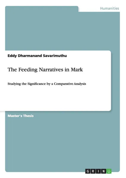 Обложка книги The Feeding Narratives in Mark, Eddy Dharmanand Savarimuthu