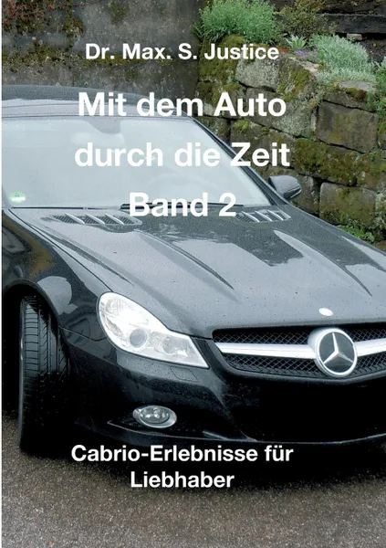 Обложка книги Mit dem Auto durch die Zeit Band 2, Dr. Max. S. Justice