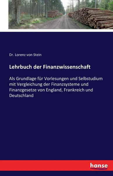 Обложка книги Lehrbuch der Finanzwissenschaft, Dr. Lorenz von Stein