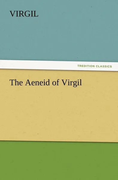 Обложка книги The Aeneid of Virgil, Virgil