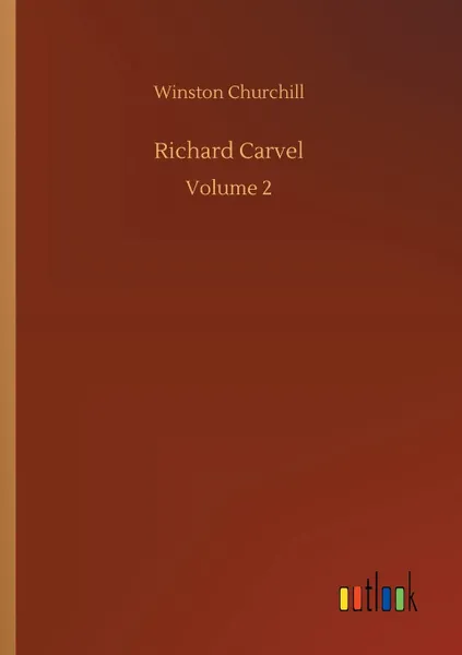 Обложка книги Richard Carvel, Winston Churchill