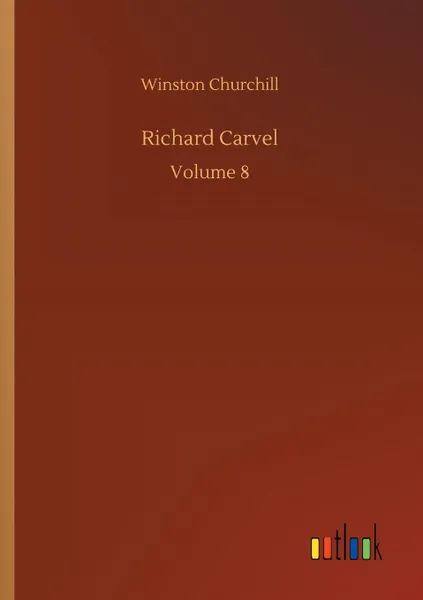 Обложка книги Richard Carvel, Winston Churchill