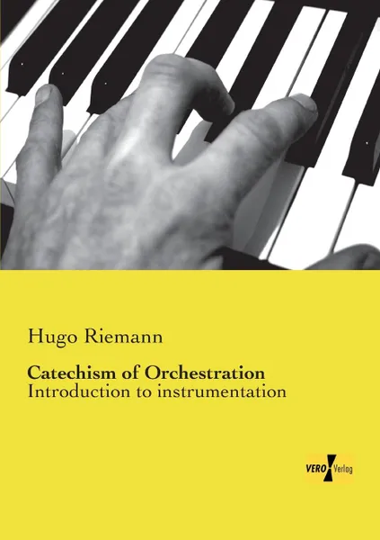 Обложка книги Catechism of Orchestration, Hugo Riemann