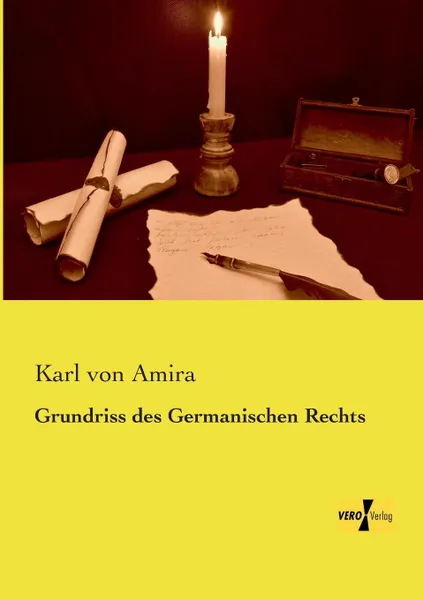 Обложка книги Grundriss Des Germanischen Rechts, Karl Von Amira