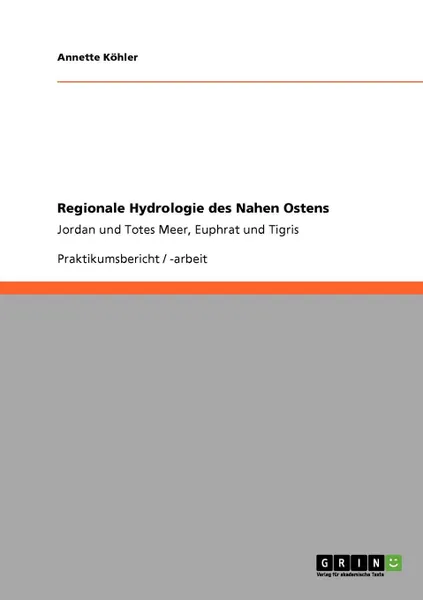 Обложка книги Regionale Hydrologie des Nahen Ostens, Annette Köhler