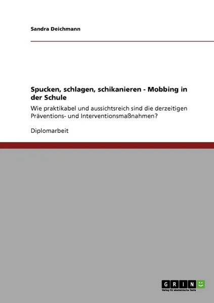 Обложка книги Spucken, schlagen, schikanieren. Mobbing in der Schule, Sandra Deichmann