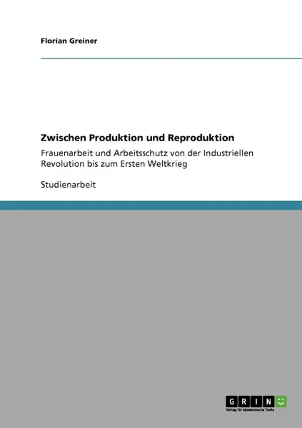 Обложка книги Zwischen Produktion und Reproduktion, Florian Greiner