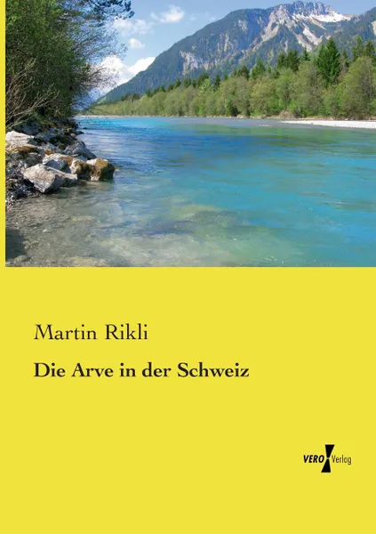 Обложка книги Die Arve in der Schweiz, Martin Rikli