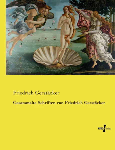 Обложка книги Gesammelte Schriften von Friedrich Gerstacker, Friedrich Gerstäcker