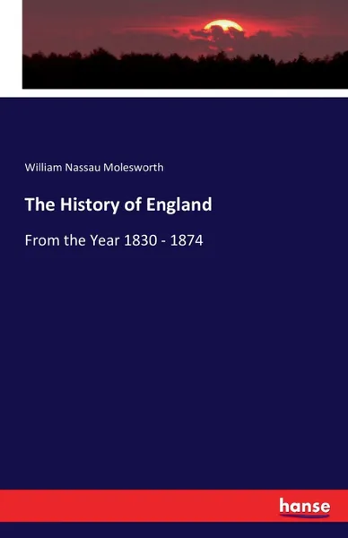 Обложка книги The History of England, William Nassau Molesworth