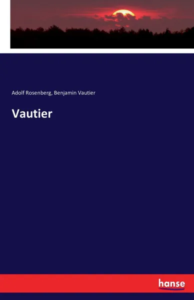 Обложка книги Vautier, Adolf Rosenberg, Benjamin Vautier