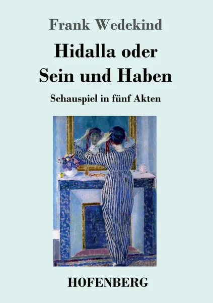 Обложка книги Hidalla oder Sein und Haben, Frank Wedekind