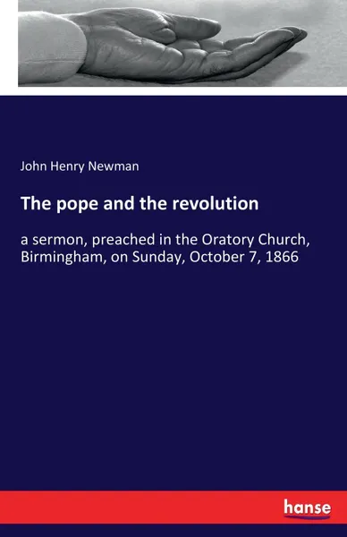 Обложка книги The pope and the revolution, John Henry Newman