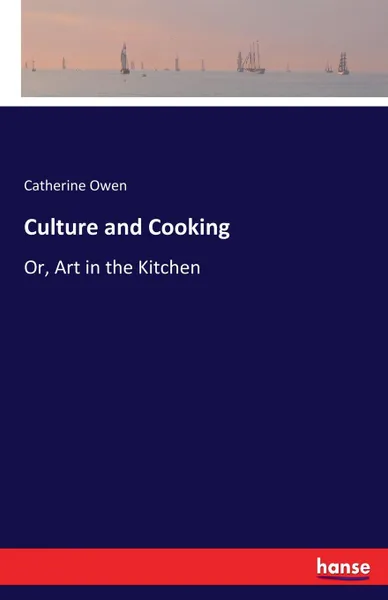 Обложка книги Culture and Cooking, Catherine Owen