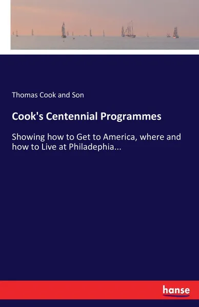 Обложка книги Cook.s Centennial Programmes, Thomas Cook and Son