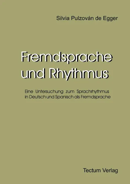 Обложка книги Fremdsprache und Rhythmus, Silvia Pulzován de Egger