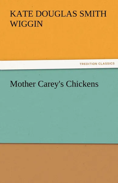 Обложка книги Mother Carey.s Chickens, Kate Douglas Smith Wiggin